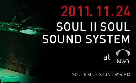 2011.11.24 SOUL II SOUL SOUND SYSTEM at MAO